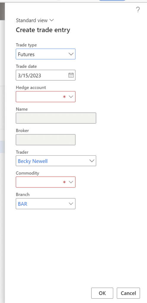 This is a screenshot of D365 FO with Levridge. The Create trade entry standard view is shown. The following fields (each with a selection field below the name) are listed vertically: Trade type, Trade date, Hedge account, Name, Broker, Trader, Commodity, and Branch. Hedge account and Commodity selection fields are bordered in red since they are required. At the bottom of the screenshot are "OK" and "Cancel" buttons.